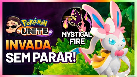 Como Invadir Eficientemente De Mystical Fire Pokemon Unite Sylveon