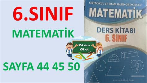 6 SINIF MATEMATİK DERS KİTABI SAYFA 44 45 50 CEVAPLAR YouTube