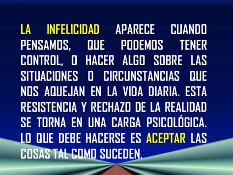 La infelicidad - Frases y reflexiones de Vida.