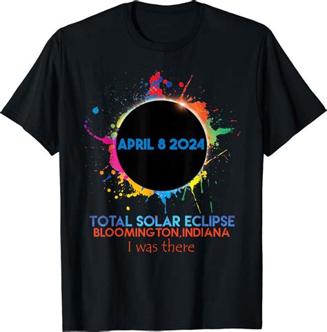 Total Solar Eclipse Bloomington Indiana 2024 I Was There T Shirt