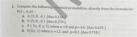 Solved Compute The Following Binomial Probabilities Directly Chegg