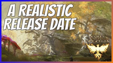 A Realistic Ashes Of Creation Release Date Prediction Youtube