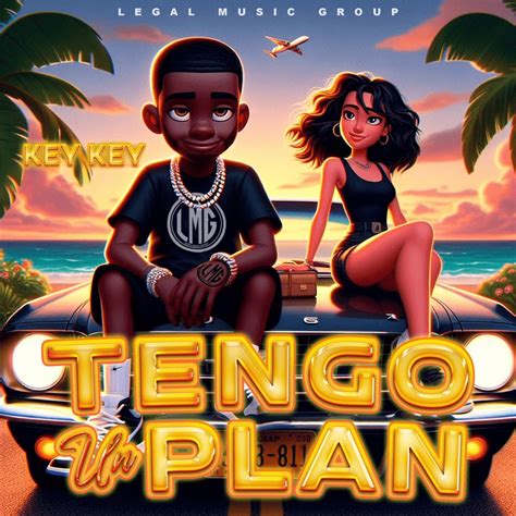 Key Key Tengo Un Plan Lyrics Genius Lyrics