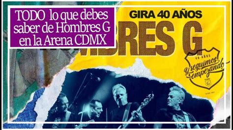 Boletos Hombres G CDMX No te pierdas este concierto épico