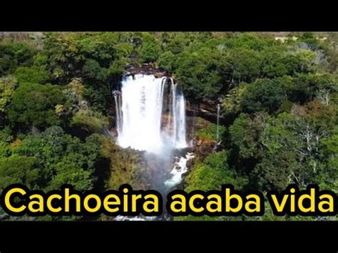 CACHOEIRA ACABA VIDA LINDA MAS PERIGOSA YouTube