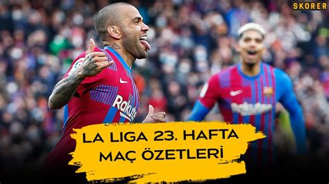 LA LIGA 23 HAFTA Maç özetleri Barcelona Atletico Madrid e