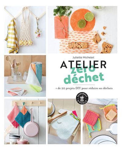 Atelier Z Ro D Chet Broch Juliette Michelet Achat Livre Ou Ebook