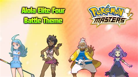 Alola Elite Four Battle Theme Pokemon Masters OST YouTube