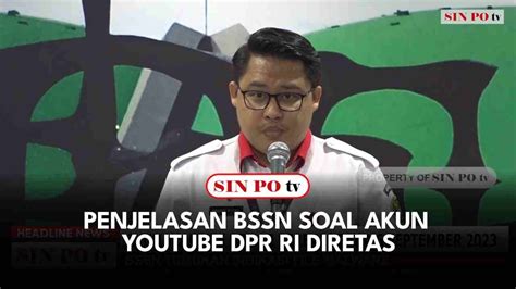 Penjelasan BSSN Soal Akun Youtube DPR RI Diretas