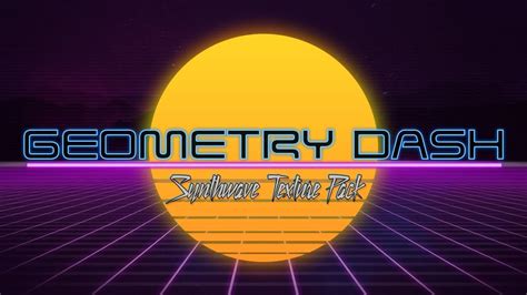 Creando Synthwave Texture Pack Geometry Dash Youtube