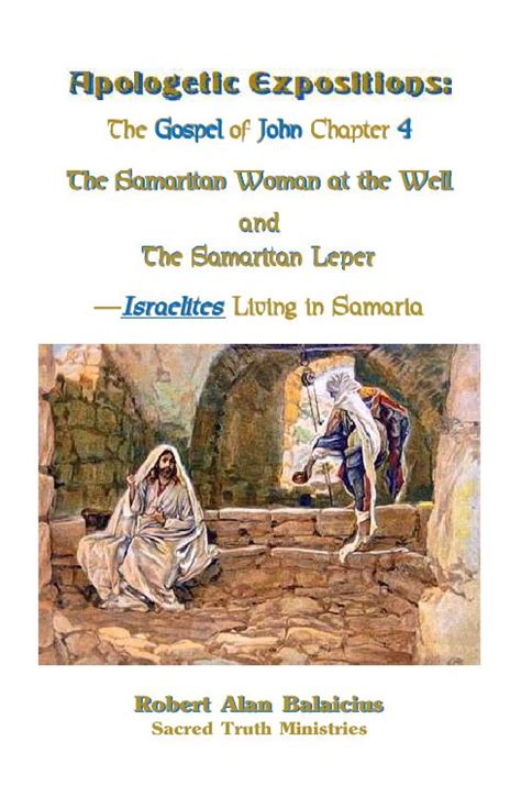 —apologetic Expositions John 4 The Samaritan Woman At The Well And