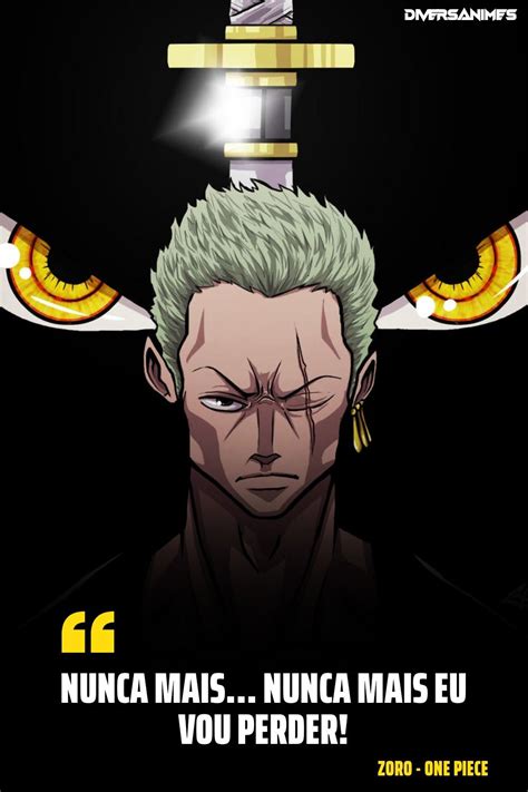 Frases Do Zoro Nunca Mais Nunca Mais Eu Vou Perder Zoro One