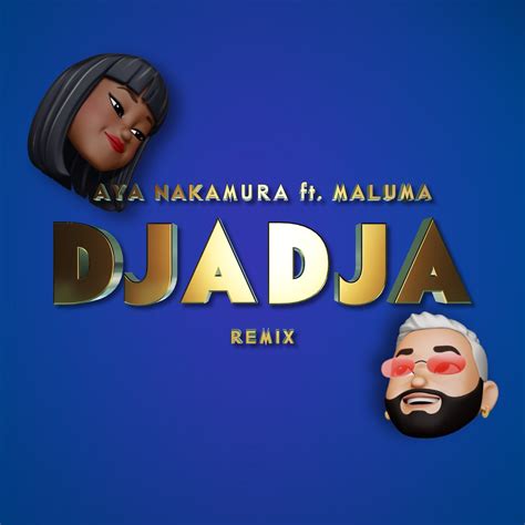 Djadja Feat Maluma Remix Single Album By Aya Nakamura Apple