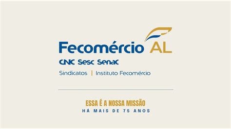 Conheça A Missão Do Sesc E Do Senac Senac Alagoas Youtube