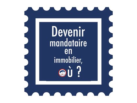 Comment Devenir Mandataire En Immobilier My French Agent