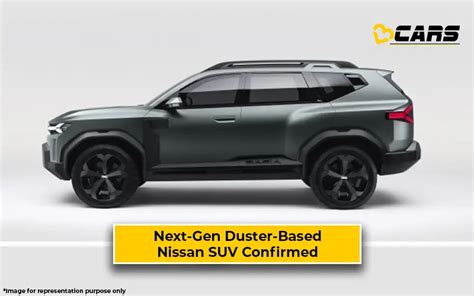 Next Gen Renault Duster Based Nissan SUV Confirmed