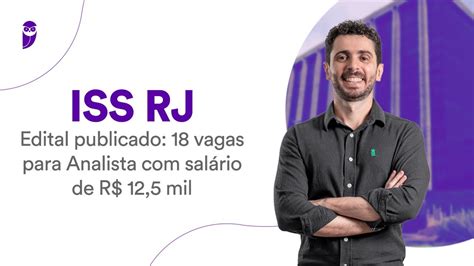 Concurso ISS RJ Edital publicado 18 vagas para Analista salários