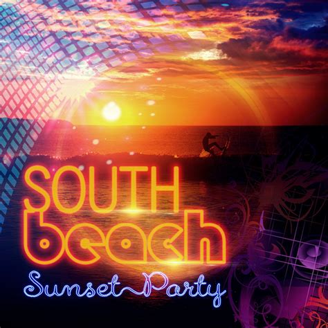 South Beach Chill Out Music For Sunset Party Hot Music And Beach Sexy Music Lounge Piano Bar
