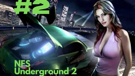 Nfs Underground 2 Modo História 2 Youtube