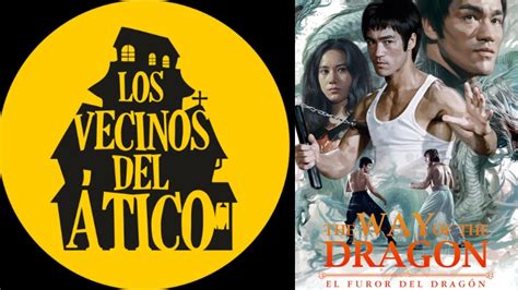 El Furor Del Dragón 1972 Los Vecinos Del Ático YouTube