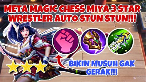 Meta Magic Chess Season Ini Miya Star Wrestler Auto Stun Stun