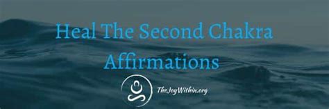 Heal The Second Chakra Affirmations - The Joy Within