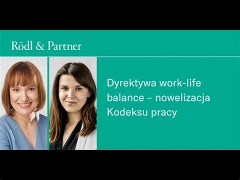 Dyrektywa Work Life Balance Nowelizacja Kodeksu Pracy R Dl Partner