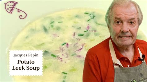 Jacques Pepin Leek Soup