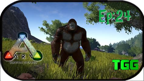 Ark Survival Evolved Ep 24 Update On Series Taming Gigantopithecus