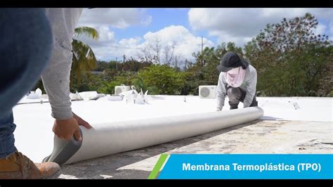 Sellado De Techo Con Membrana Termop Stica Tpo Membrane Youtube