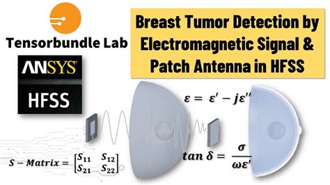 Hfss Tutorial Breast Tumor Detection By Electromagnetic Signal And