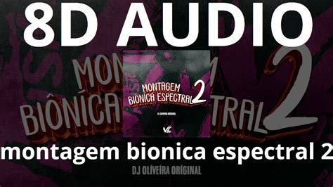 Montagem Bionica Espectral D Audio Youtube