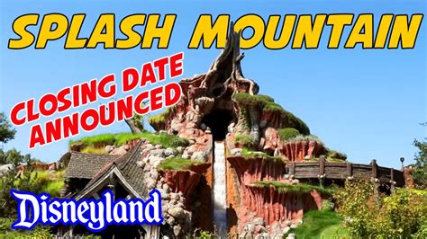 Splash Mountain Closing Date Disneyland Update Youtube