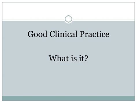 PPT Good Clinical Practice In Research PowerPoint Presentation Free