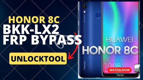 Huawei Honor 8C BKK-LX2 FRP Bypass Latest Security / UNLOCKTOOL - YouTube