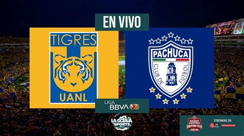 En Vivo Tigres Vs Pachuca Liga Mx La Octava Sports Youtube