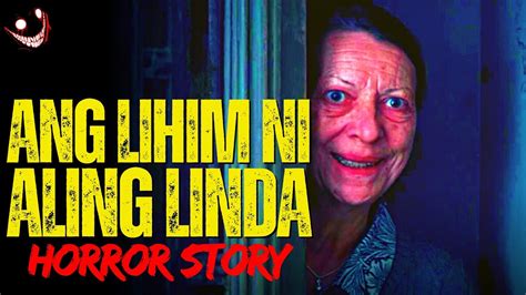 ANG LIHIM NI ALING LINDA True Story Tagalog Horror Story YouTube