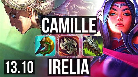 Camille Vs Irelia Top 6 Solo Kills Kr Diamond 13 10 Youtube