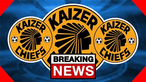 Today Kaizer Chiefs News Updates Youtube