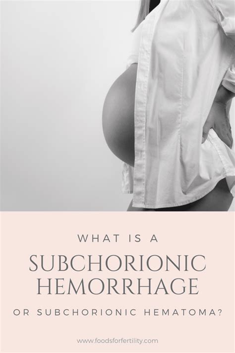 What Is A Subchorionic Hemorrhage Or Hematoma Foods For Fertility