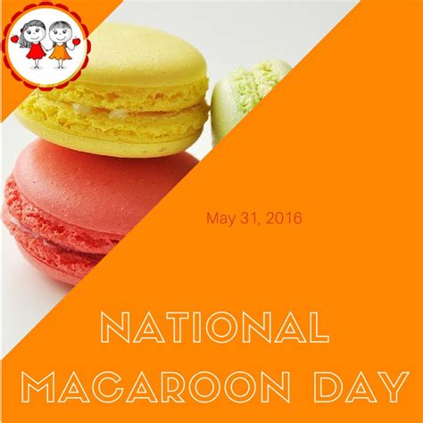 10 Best National Macaroon Day May 31 Images On Pinterest Coconut