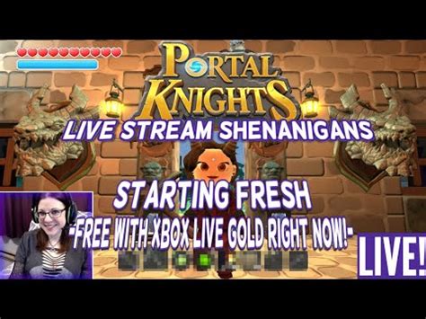 Portal Knights Live Shenanigans Starting Fresh Free For Xbox Live