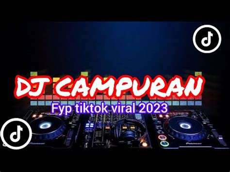 Dj Campuran Fyp Viral Tiktok Sound Kane Full Bass Jedag Jedug