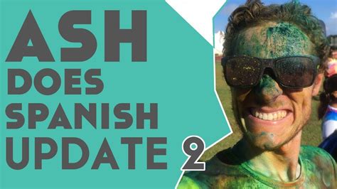 Ash Does Spanish Update 2║lindsay Does Languages Video Youtube