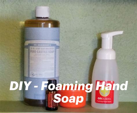 DIY Easiest Foaming Hand Soap Ever Diy Foaming Hand Soap Castile