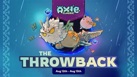 Axie Infinity NEWS UPDATES Axie Classic The Throwback More