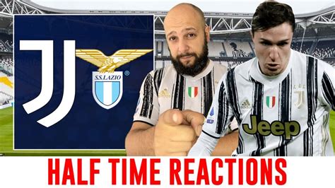 JUVENTUS Vs LAZIO HT REACTIONS DISGUSTING YouTube