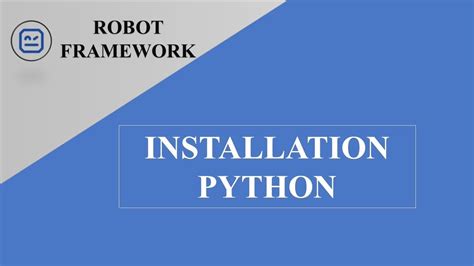 02 Installation Robot Framework Installation Python YouTube