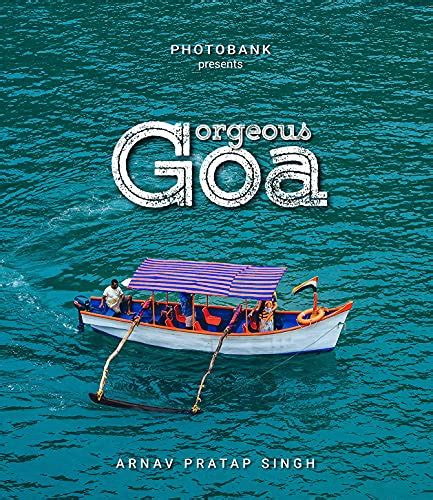 Gorgeous Goa Collection Of Beautiful Travel Images English Edition