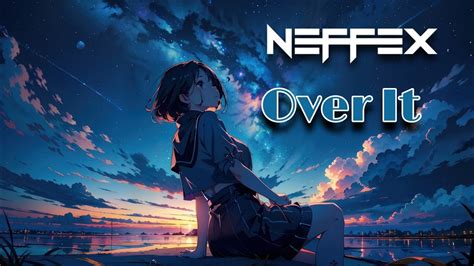 Neffex Over It 🔝 [nightcore Reverb] Youtube